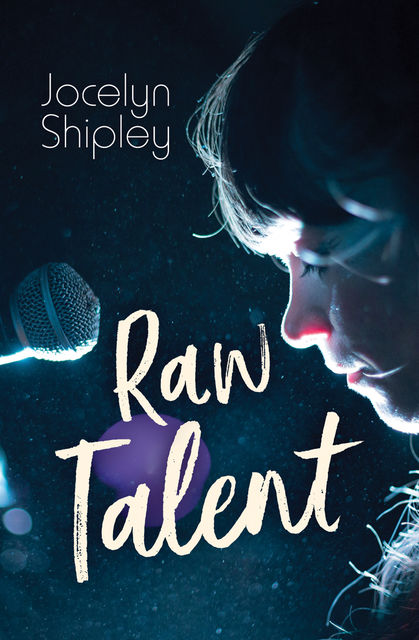 Raw Talent, Jocelyn Shipley