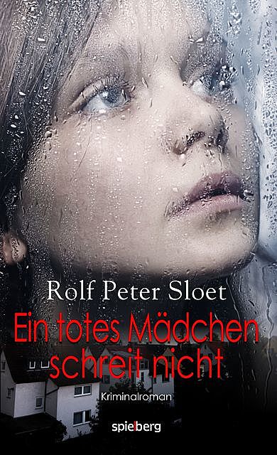 Ein totes Mädchen schreit nicht, Rolf Peter Sloet