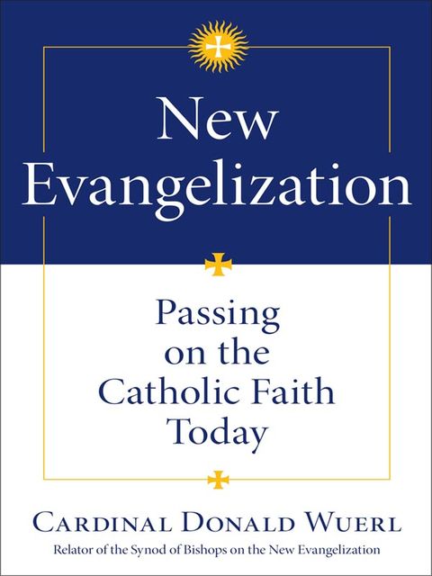 New Evangelization, Cardinal Donald Wuerl