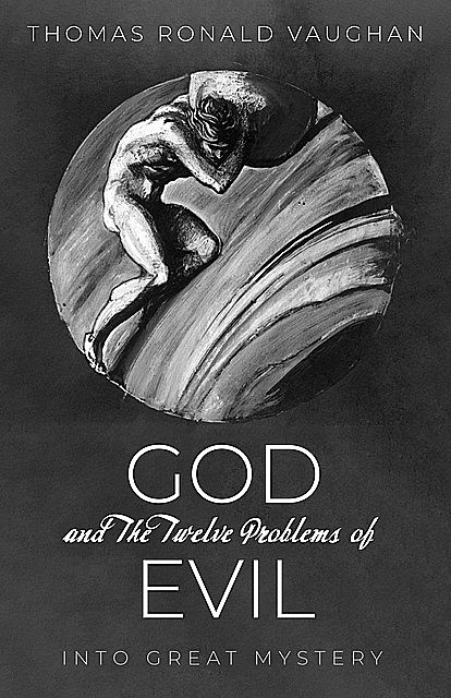 God and The Twelve Problems of Evil, Thomas Vaughan