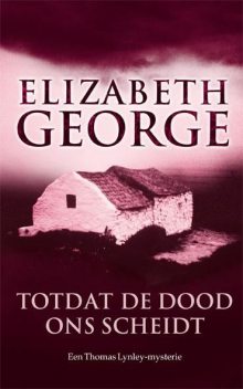 Totdat De Dood Ons Scheidt, Elizabeth George