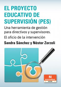 El Proyecto Educativo de Supervisión (PES), Sandra Sánchez, Néstor Zorzoli