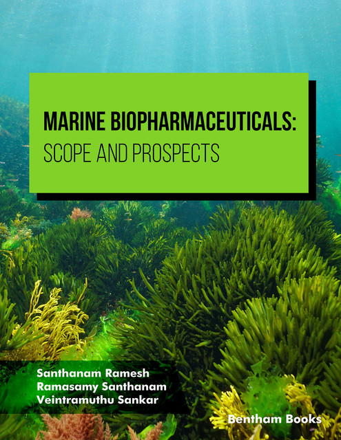 Marine Biopharmaceuticals: Scope and Prospects, Ramasamy Santhanam, Santhanam Ramesh, Veintramuthu Sankar