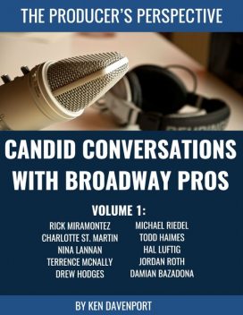 Candid Conversations With Broadway Pros: Volume 1, Ken Davenport