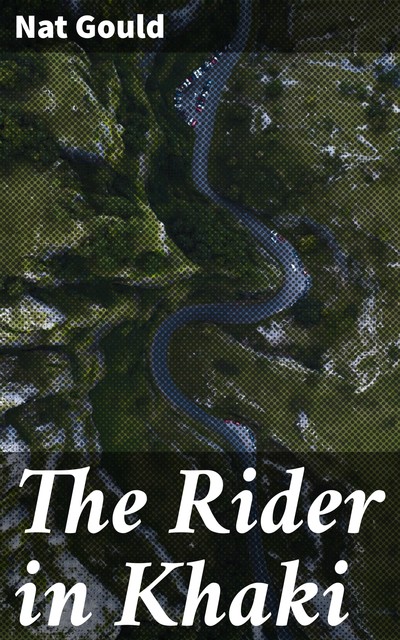 The Rider in Khaki, Nat Gould