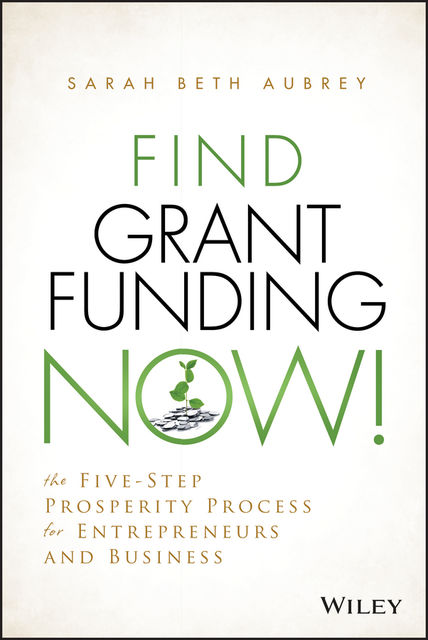Find Grant Funding Now!, Sarah Beth Aubrey