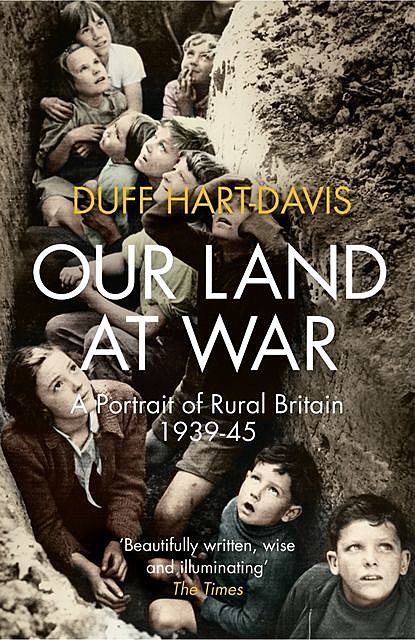 Our Land at War, Duff Hart-Davis