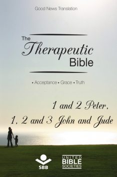 The Therapeutic Bible – 1 and 2 Peter, 1, 2 and 3 John and Jude, Sociedade Bíblica do Brasil