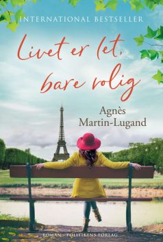 Livet er let, bare rolig, Agnès Martin-Lugand