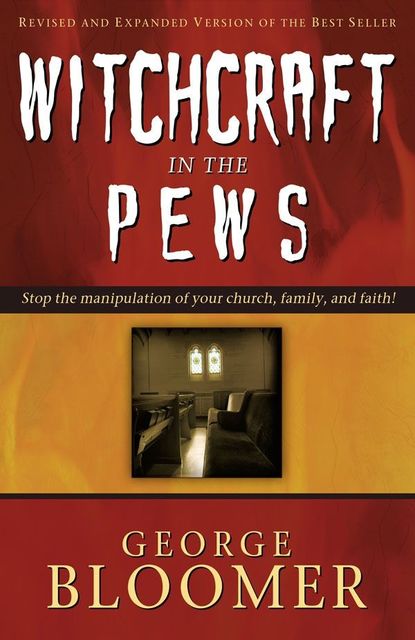 Witchcraft In The Pews, George Bloomer