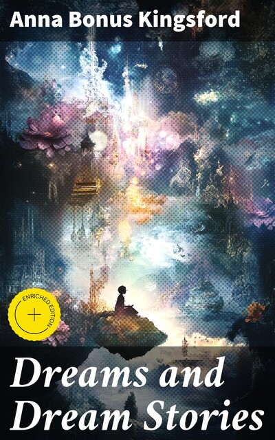 Dreams and Dream Stories, Anna Bonus Kingsford