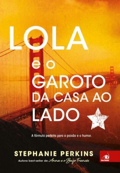 Lola e o garoto da casa ao lado, Stephanie Perkins