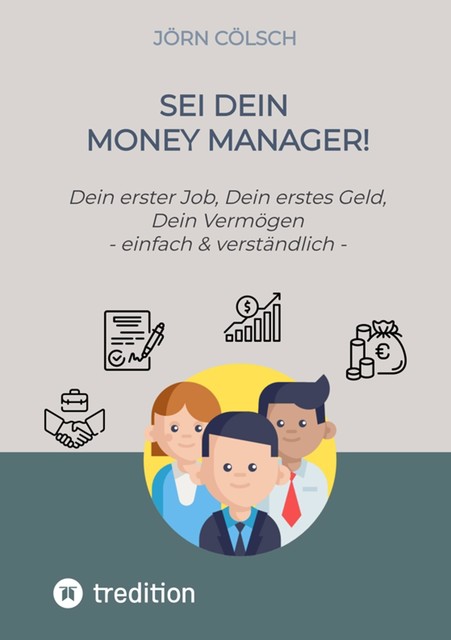 Sei Dein Money Manager! Deluxe-Ausgabe, Jörn Cölsch