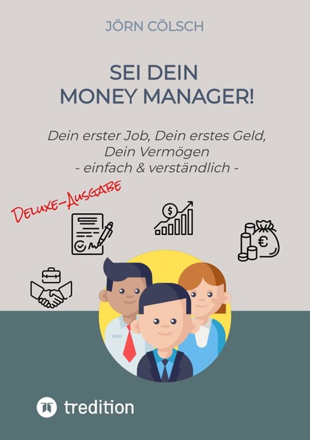 Sei Dein Money Manager! Deluxe-Ausgabe, Jörn Cölsch