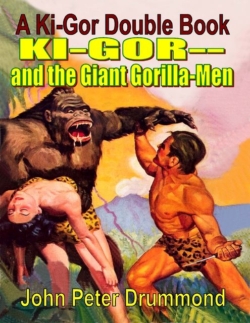 Ki-gor and the Giant Gorilla-men, John Peter Drummond