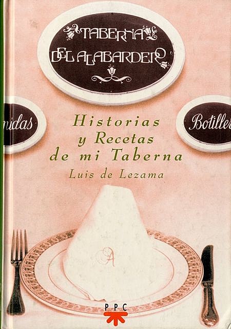 Historias y recetas de mi taberna, Luis de Lezama Barañano