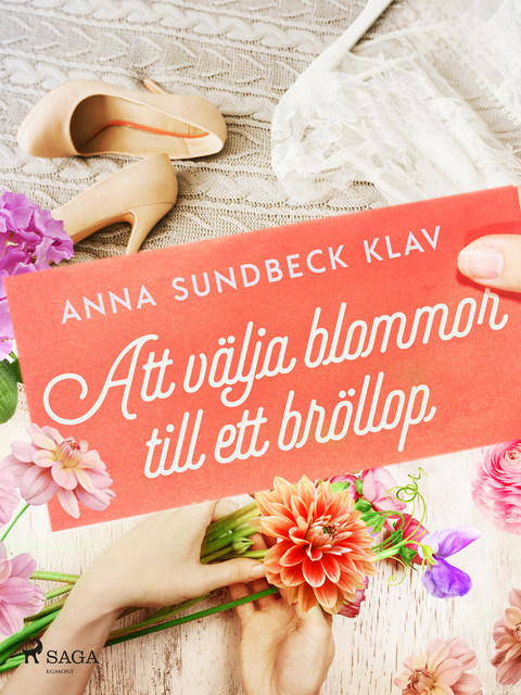 Att välja blommor till ett bröllop, Anna Sundbeck Klav