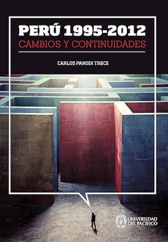 Perú 1995–2012: cambios y continuidades, Carlos Parodi Trece