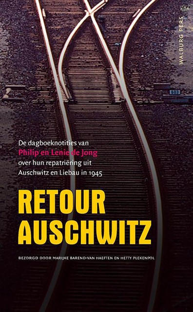 Retour Auschwitz, bezorgd door Marijke Barend-van Haeften en Hetty Plekenpol