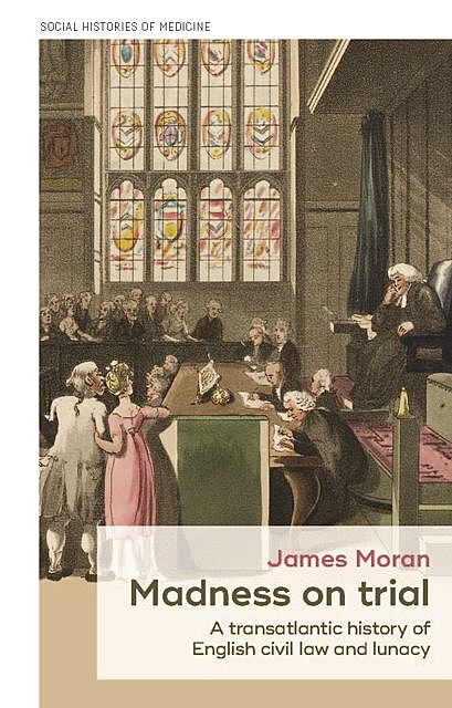 Madness on trial, James Moran