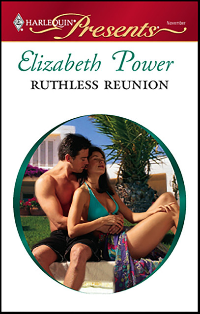 Ruthless Reunion, Elizabeth Power