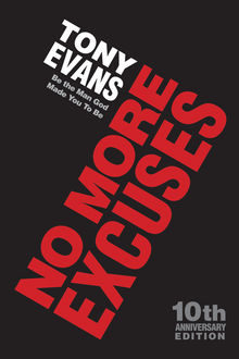 No More Excuses (10th Anniversary Edition), Tony Evans