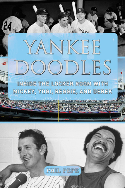 Yankee Doodles, Phil Pepe