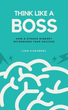 Think Like A Boss, Luke Eisenberg