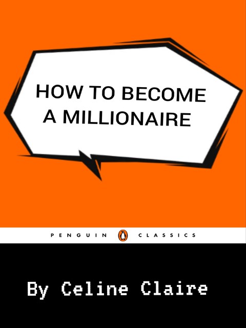 How to Become a Millionaire, Celine Claire