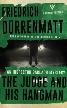 The Judge and His Hangman, Friedrich Dürrenmatt