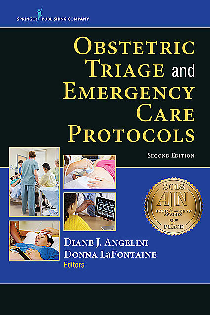 Obstetric Triage and Emergency Care Protocols, Second Edition, Diane J. Angelini, Donna LaFontaine