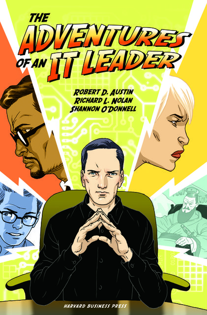 Adventures of an It Leader, Shannon O'Donnell, Richard Nolan, Robert Austin