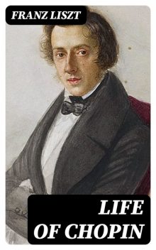 Life of Chopin, Franz Liszt