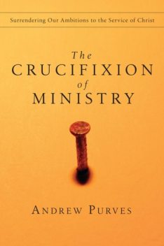 Crucifixion of Ministry, Andrew Purves