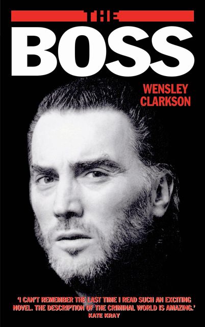 The Boss, Wensley Clarkson