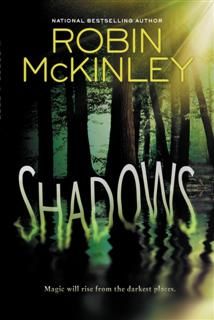 Shadows, Robin McKinley