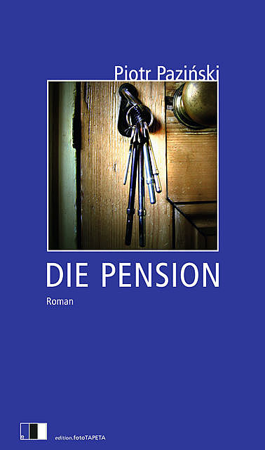 Die Pension, Piotr Paziński