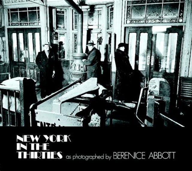 New York in the Thirties, Berenice Abbott