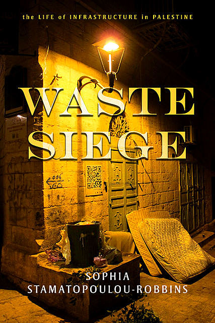 Waste Siege, Sophia Stamatopoulou-Robbins