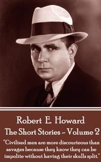 Short Stories – Volume 2, Robert E.Howard