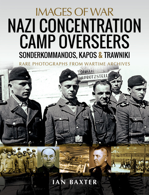 Nazi Concentration Camp Overseers, Ian Baxter
