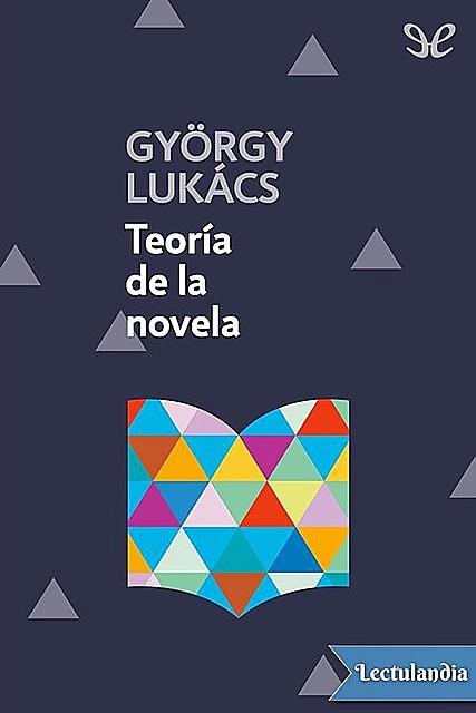 Teoría de la novela, Gyorgy Lukács