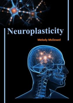 Neuroplasticity, Melody MyDowel
