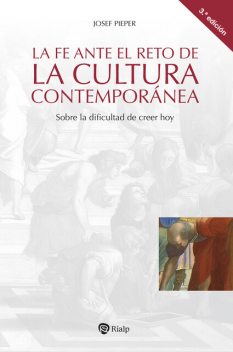 La fe ante el reto de la cultura contemporánea, Josef Pieper