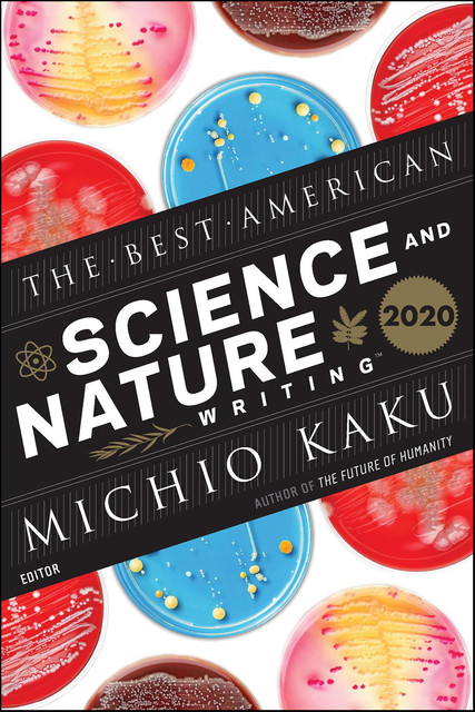 The Best American Science and Nature Writing 2020, Michio Kaku