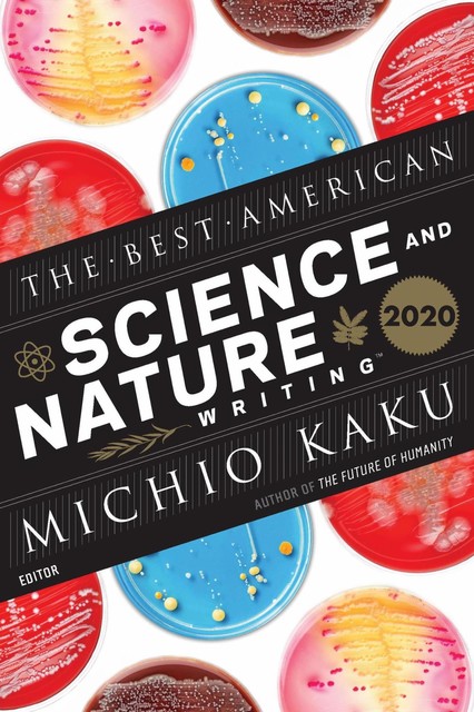 The Best American Science and Nature Writing 2020, Michio Kaku