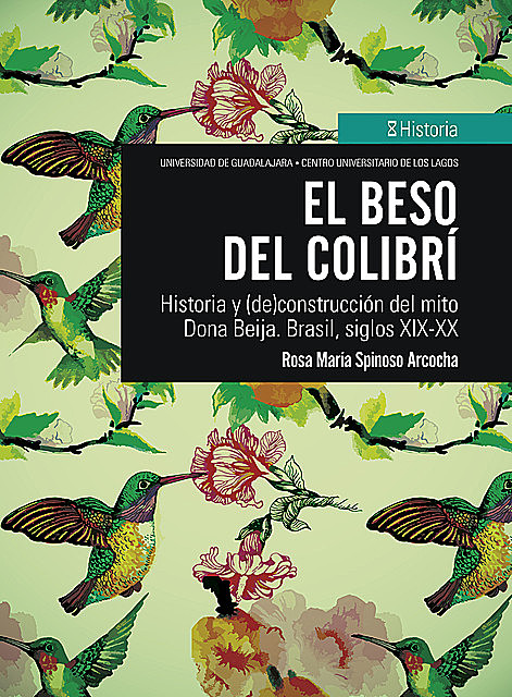 El beso del colibrí, Rosa María Spinoso Arcocha