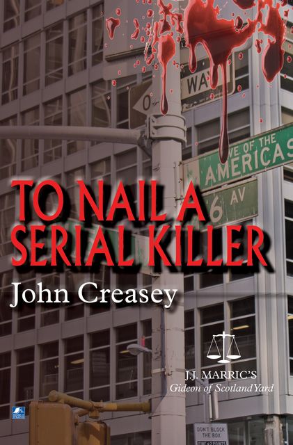 To Nail A Serial Killer, John Creasey