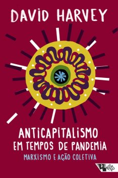 Anticapitalismo em tempos de pandemia, David Harvey