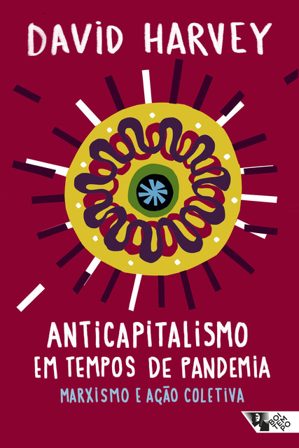 Anticapitalismo em tempos de pandemia, David Harvey